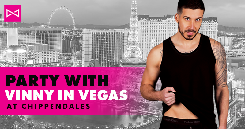 online contests, sweepstakes and giveaways - Win A Trip To VEGAS To Party With Vinny Guadagnino LIVE At Chippendales!