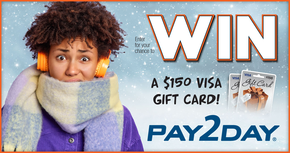 Enter for a chance to win a $150 prepaid VISA gift card!
